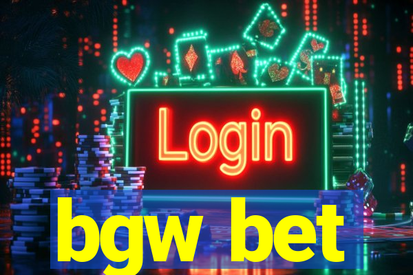 bgw bet